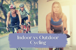 Indoor vs Outdoor Cycling