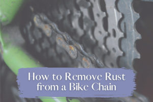 How to Remove Rust from a Bike Chain