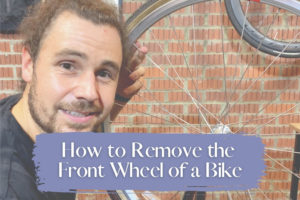 How to Remove the Front Wheel of a Bike Featured Article