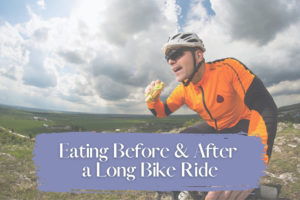 eating before and after a long bike ride