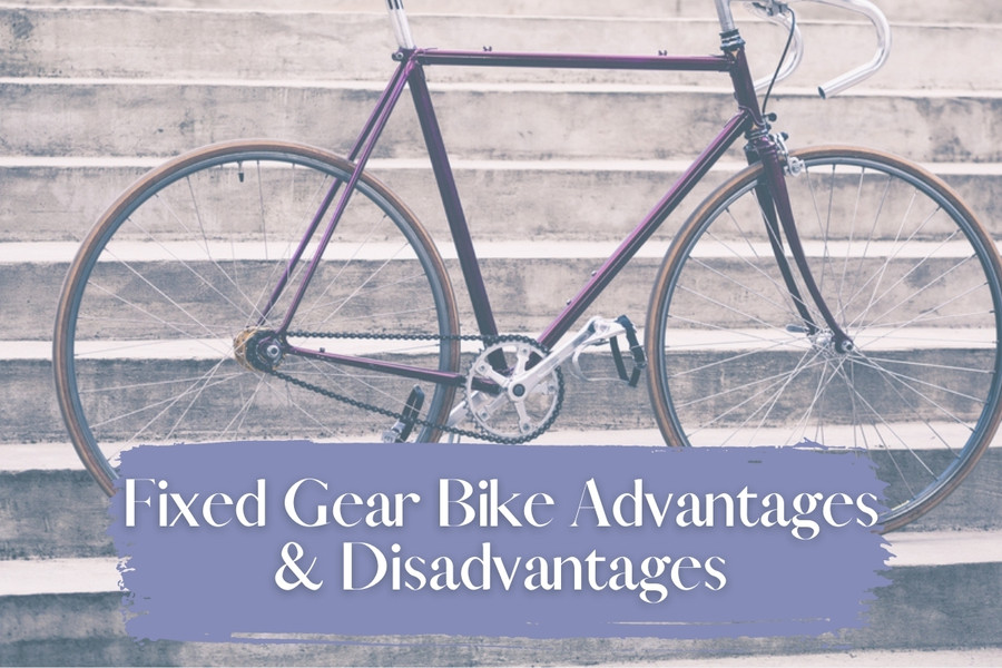 Fixed Gear Bike Advantages & Disadvantages
