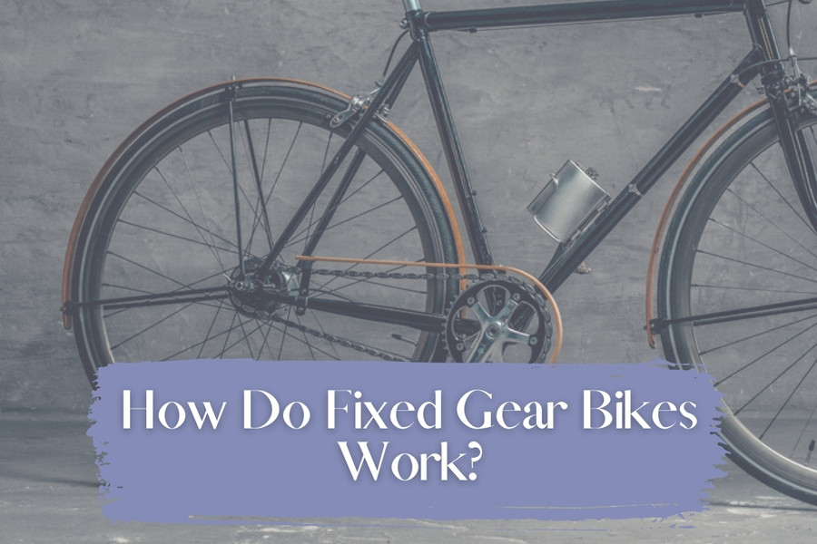 How Do Fixed Gear Bikes Work?