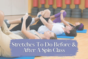Stretches To Do Before And After A Spin Class